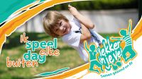 Afbeelding: lekkerinjevel_banner_ikspeelelkedagbuiten_fb